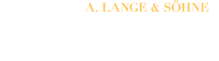 A.LANGE SOHNE　独創的デザインは、最高の技術から生まれる