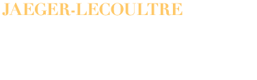 JAEGER-LECOULTRE　スポーツから誕生した、普遍のドレスウォッチ